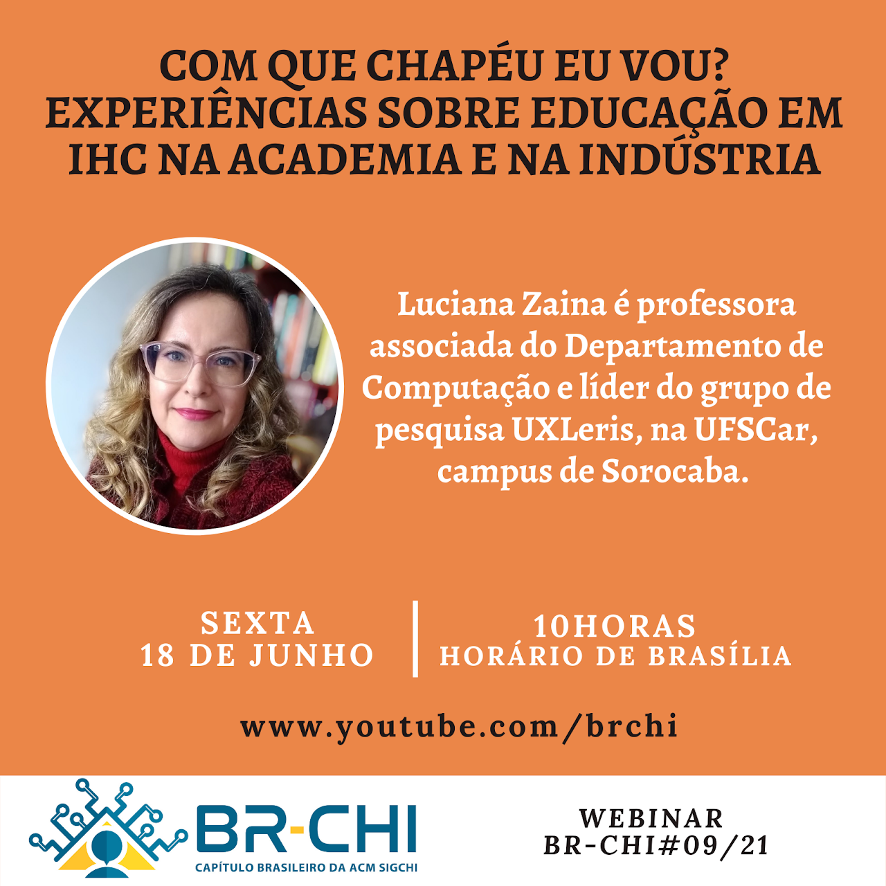Webinar #09/2021: “Com que Chapéu eu vou? Experiências sobre Educação em IHC na Academia e na Indústria”
